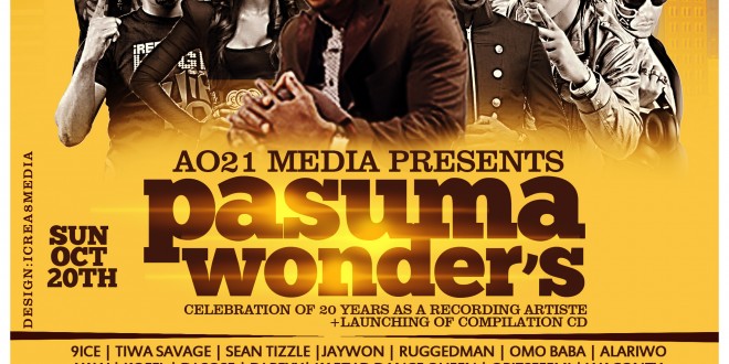 FUJI STAR PASUMA WONDER CELEBRATES 20 YEARS AS A RECORDING ARTISTE  9ICE, SEAN TIZZLE, OMO BABA TO PERFORM