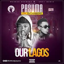 PASUMA FEATURES PATORANKING IN NEW SINGLE, ‘OUR LAGOS’