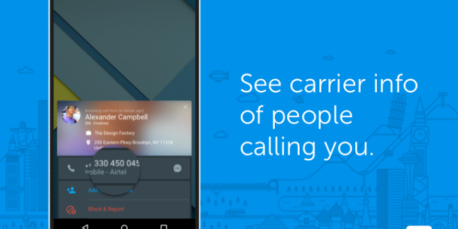 Truecaller, Truemessenger Add New Cool Features.