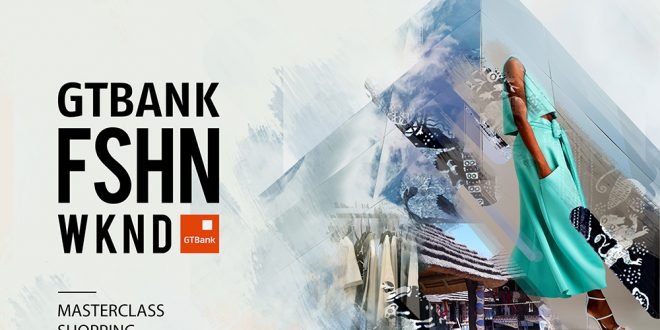 GTBank Fashion Weekend – Promoting Enterprise