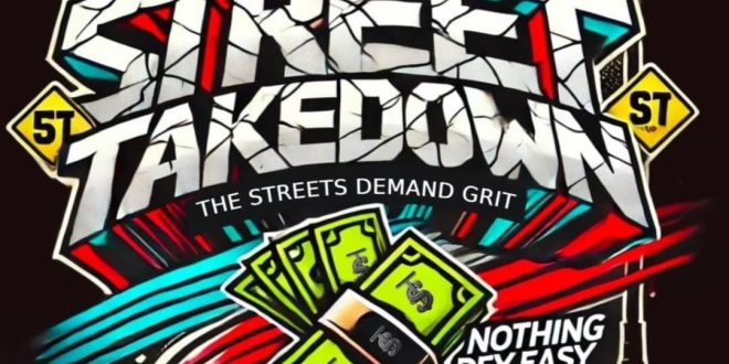 Street Takedown Pilot Series Premieres: Redefining Hustle and Hope!